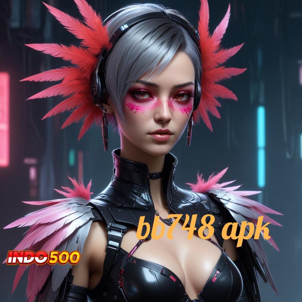 BB748 APK ⇉ Prima Server Slot Online Penghasil Uang