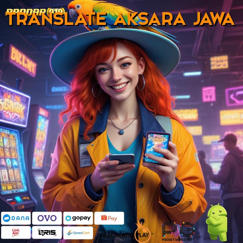 TRANSLATE AKSARA JAWA @ Jalan Pintas Menuju Jackpot Terbaik