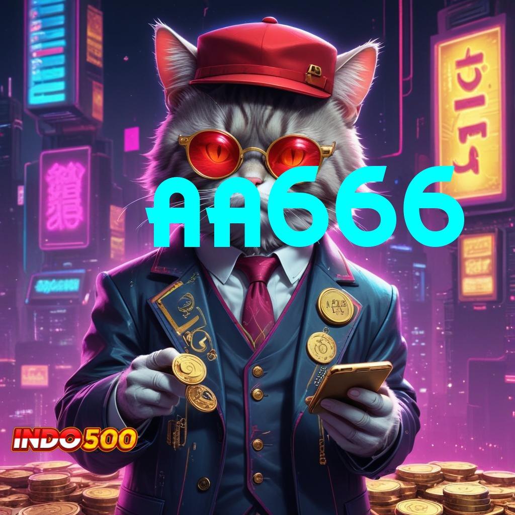 AA666 ® Koneksi Cepat untuk Kecepatan Spin Maksimal