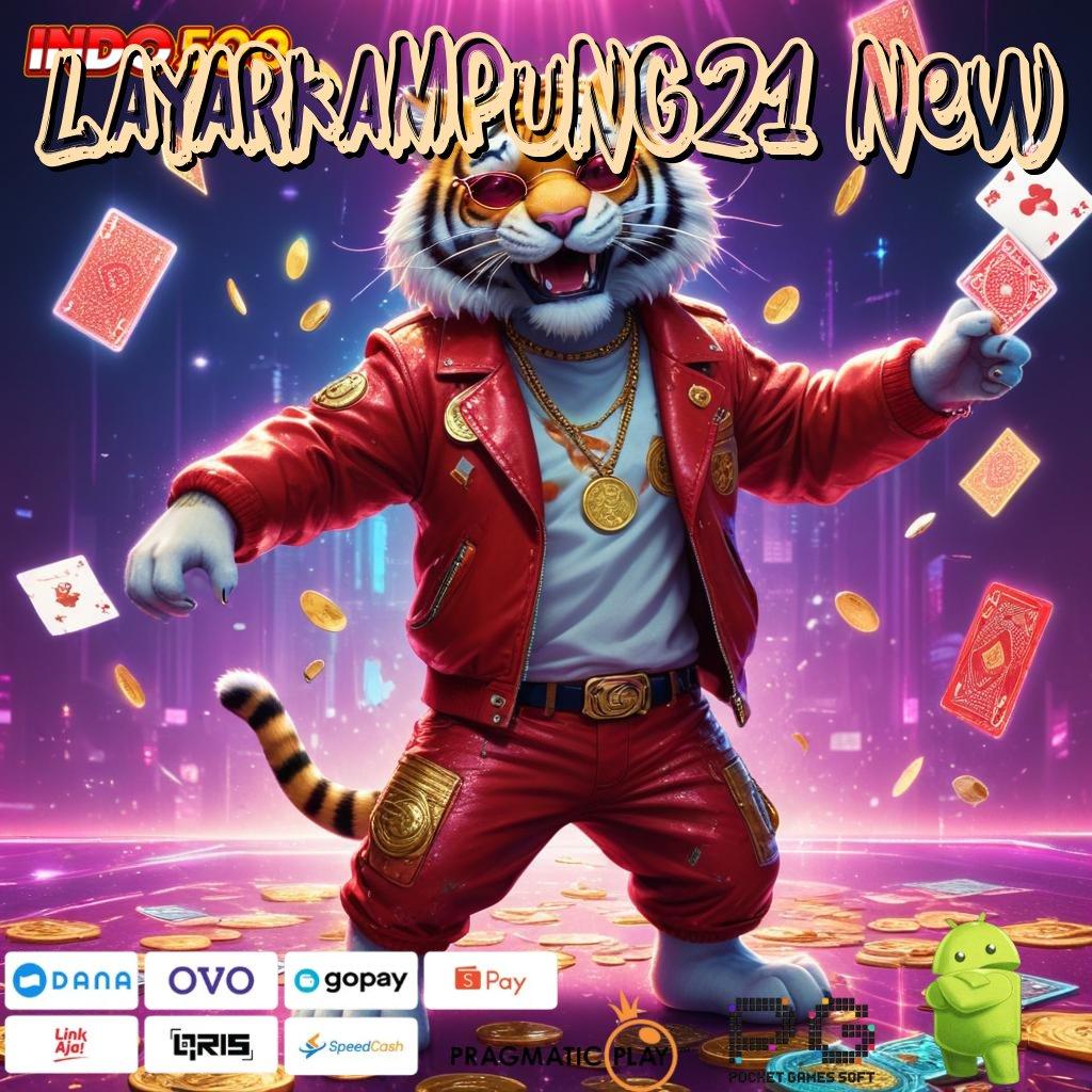 LAYARKAMPUNG21 NEW Depo Langsung Wd 10k Arah Maxwin