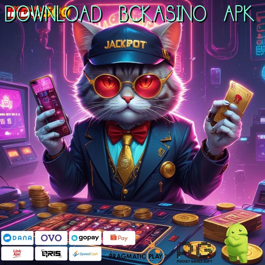 DOWNLOAD BCKASINO APK 🥇 roda emas berikan bukti roda emas