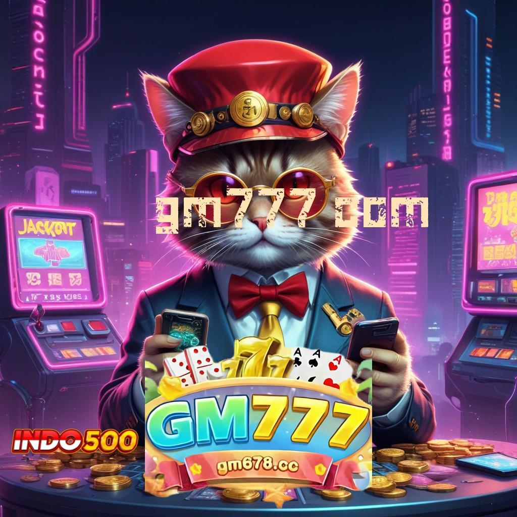 GM777 COM 🐉 pola scatter jalan pintas menuju spin auto untung maksimal