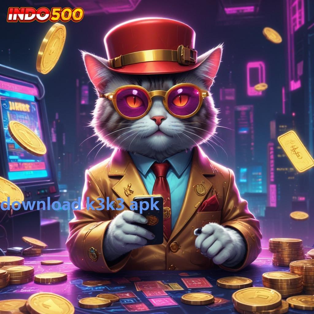 DOWNLOAD K3K3 APK : Unduh Jackpot Baru Dengan Rasio Gacor