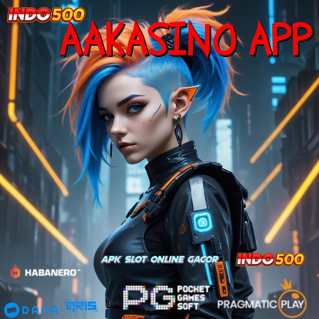 AAKASINO APP # Kode Rahasia Rejeki APK Slot Dengan Keuntungan Uang Riil