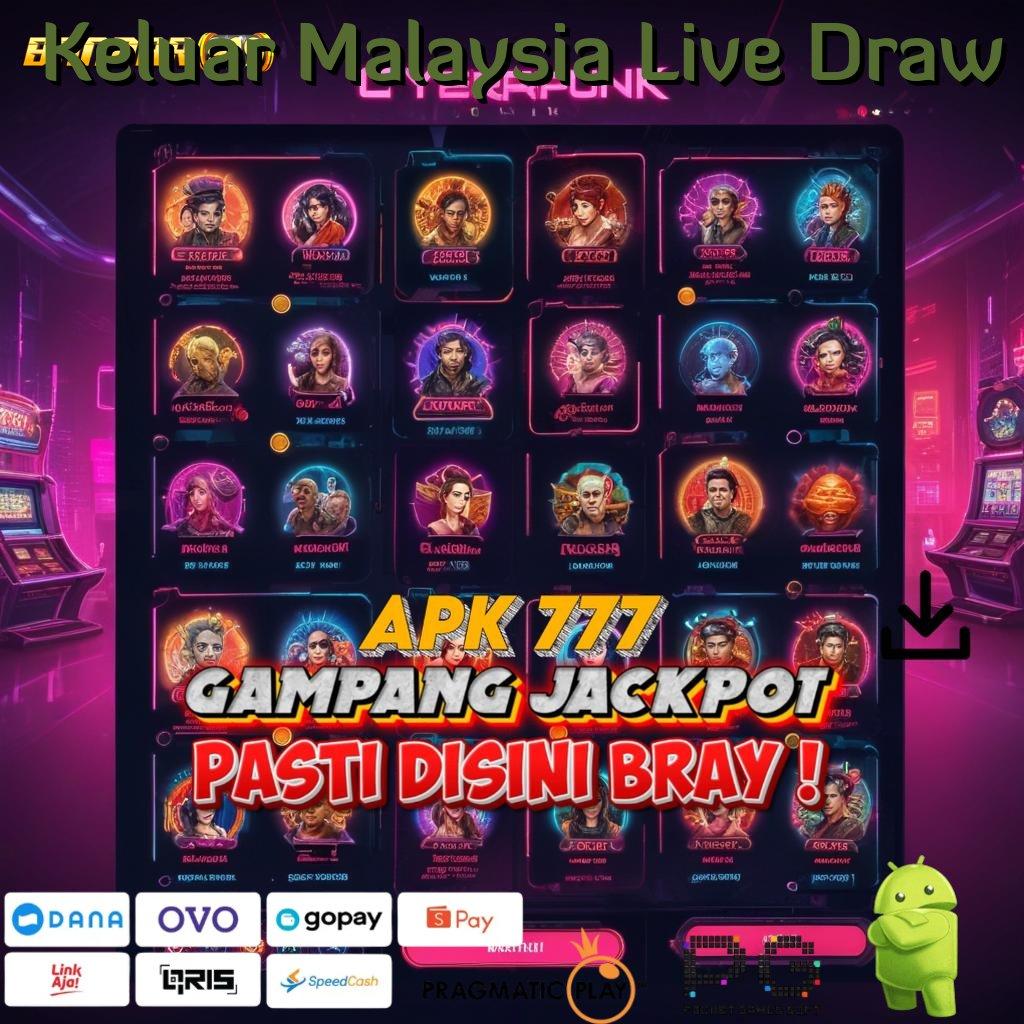 Keluar Malaysia Live Draw