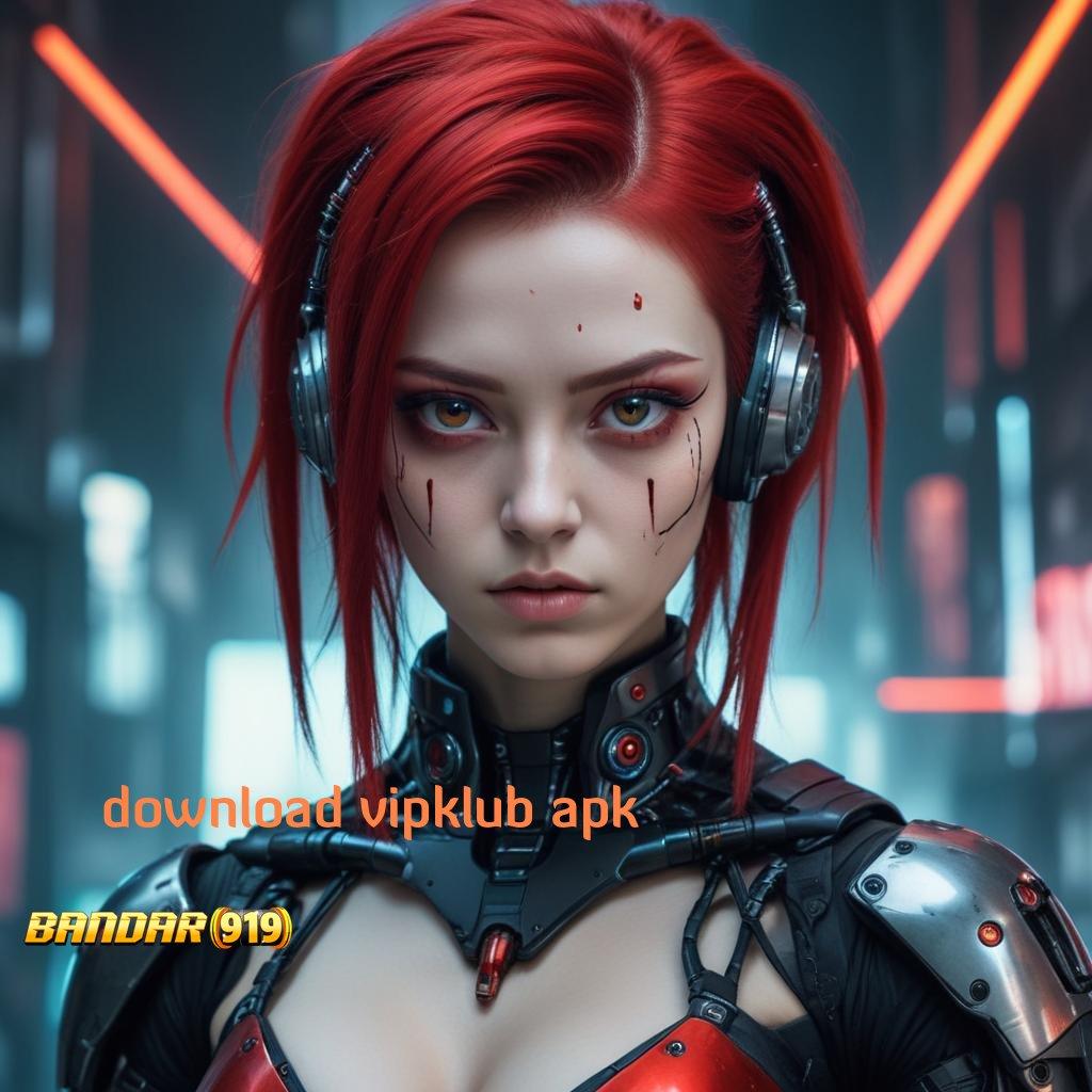 DOWNLOAD VIPKLUB APK ✷ kiriman kejutan praktis kiriman kejutan