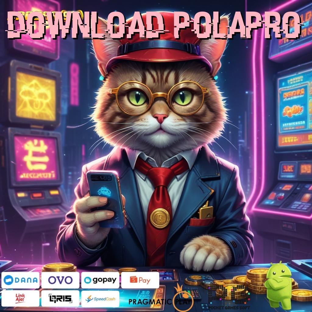 DOWNLOAD POLAPRO @ perkembangan inovatif