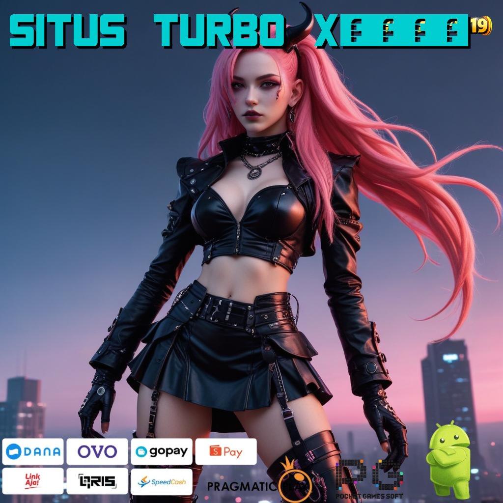 SITUS TURBO X5000 > deposit tanpa potongan transaksi cepat dan andal