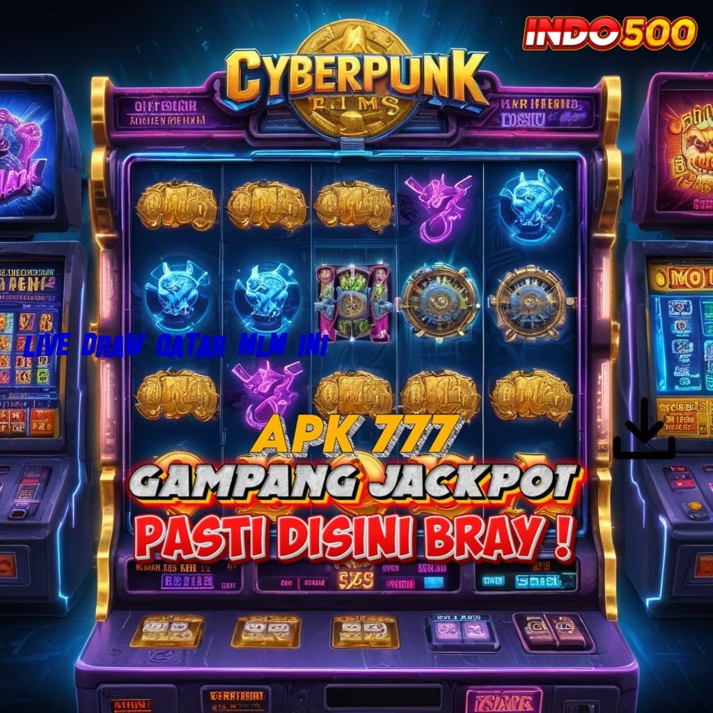 LIVE DRAW QATAR MLM INI # link alternatif resmi slot gacor 777, login game online praktis