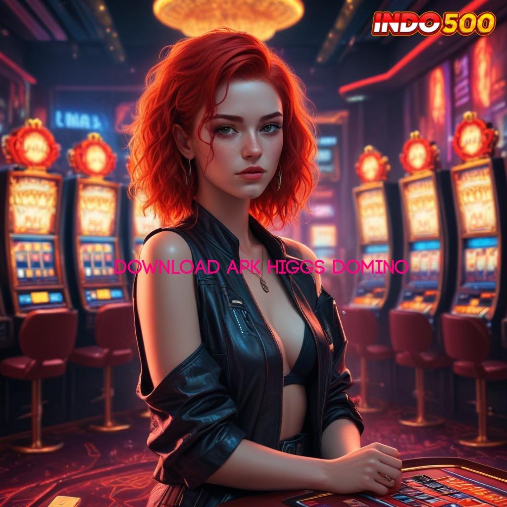 DOWNLOAD APK HIGGS DOMINO keunggulan dominan