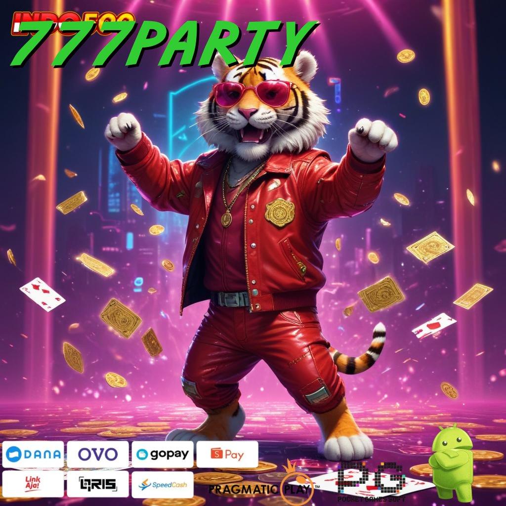 777PARTY Auto Gampang Maxwin Pasang Apk Di Android