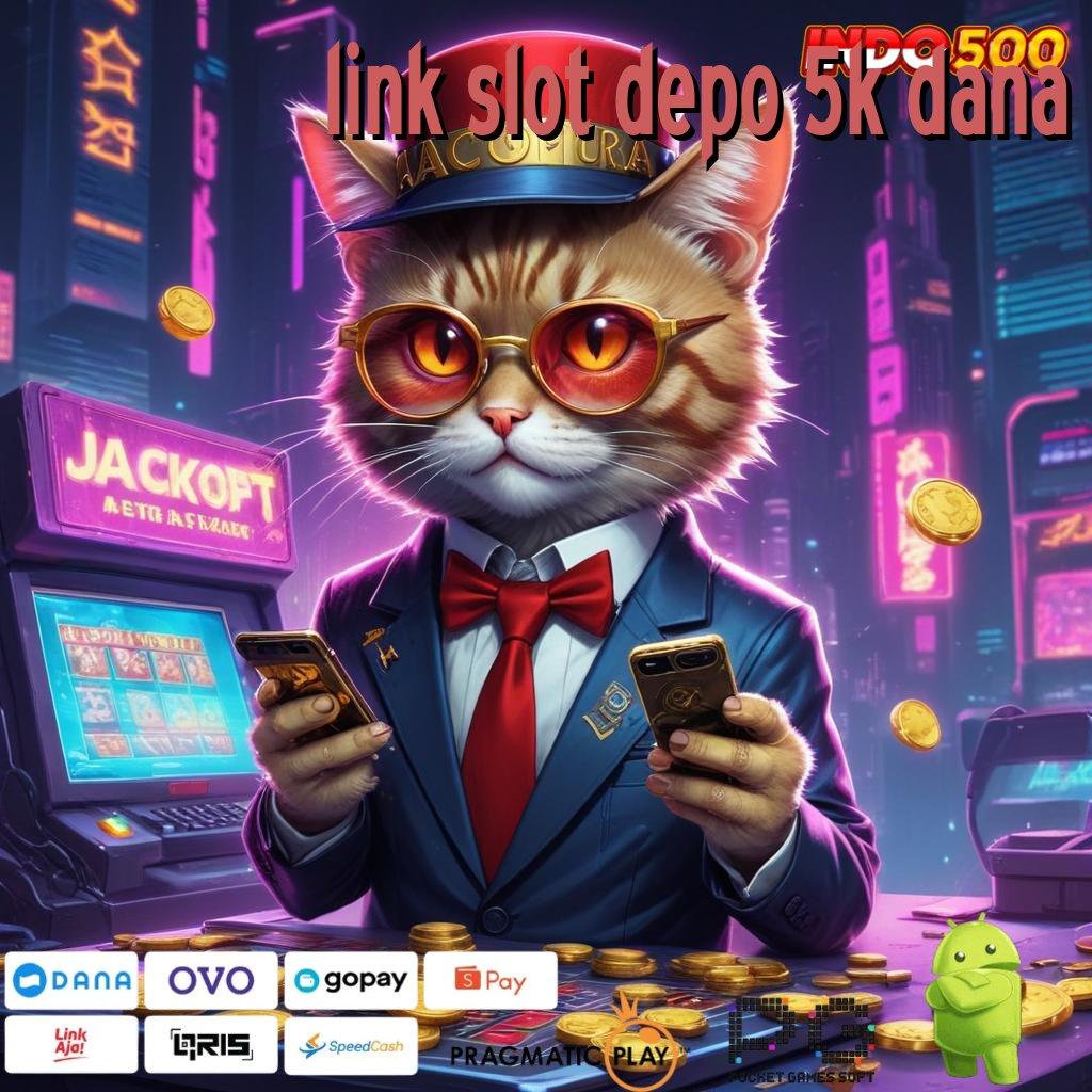 LINK SLOT DEPO 5K DANA Unduh APK Baru Langsung Dapat Bonus Besar