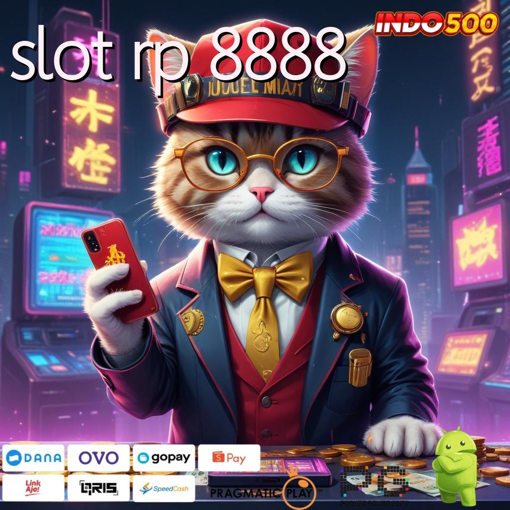 SLOT RP 8888 tempat gacor pecah rekor jackpot besar