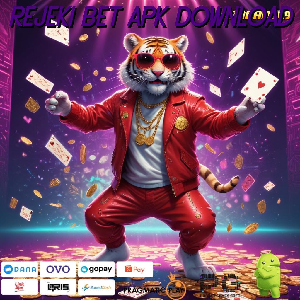 REJEKI BET APK DOWNLOAD , slot luar biasa tengah malam