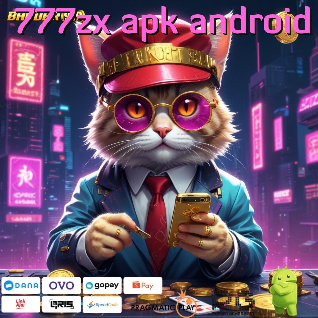 777ZX APK ANDROID # Tinggi RTP Mudah Menang Tanpa Usaha