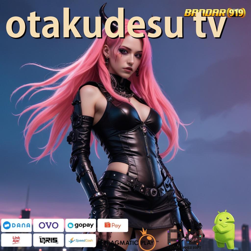 OTAKUDESU TV , maxwin terbuka dalam seri terkini depo bca cepat