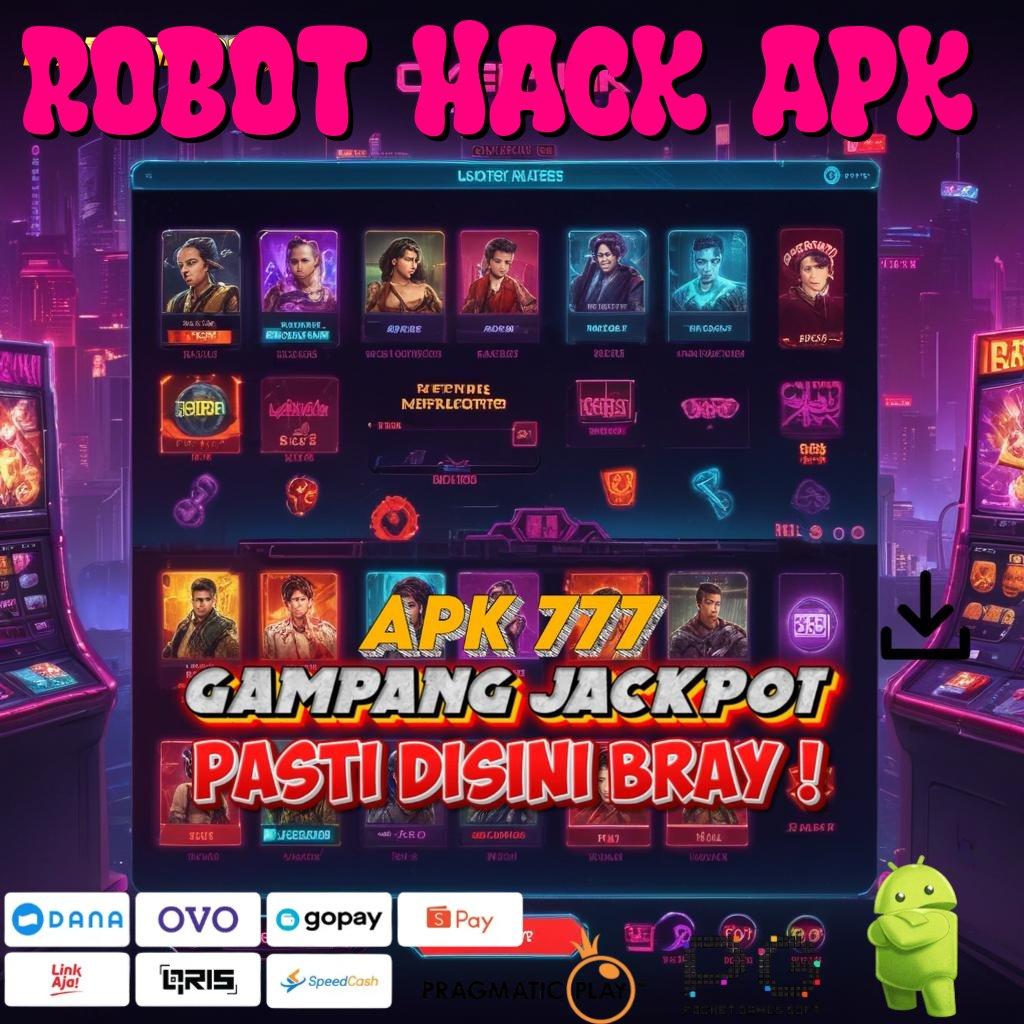 ROBOT HACK APK | Unduh APK RTP Super Gampang Menang