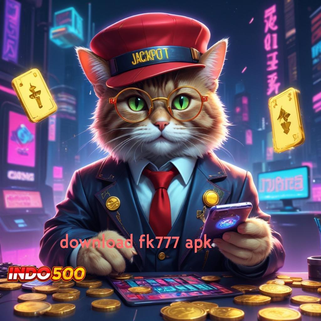 DOWNLOAD FK777 APK RTP Terdepan Spin Efektif Tanpa Kesulitan