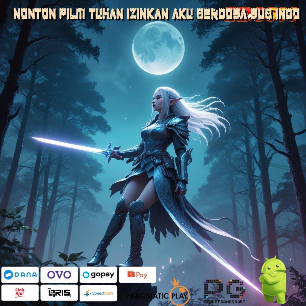 NONTON FILM TUHAN IZINKAN AKU BERDOSA SUB INDO Versi Baru Jalur Keberuntungan