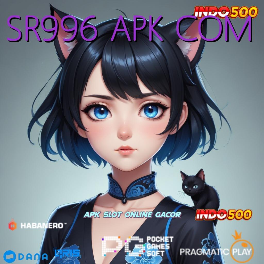 SR996 APK COM → Layanan RTP Tertinggi Versi Terbaru Jaringan