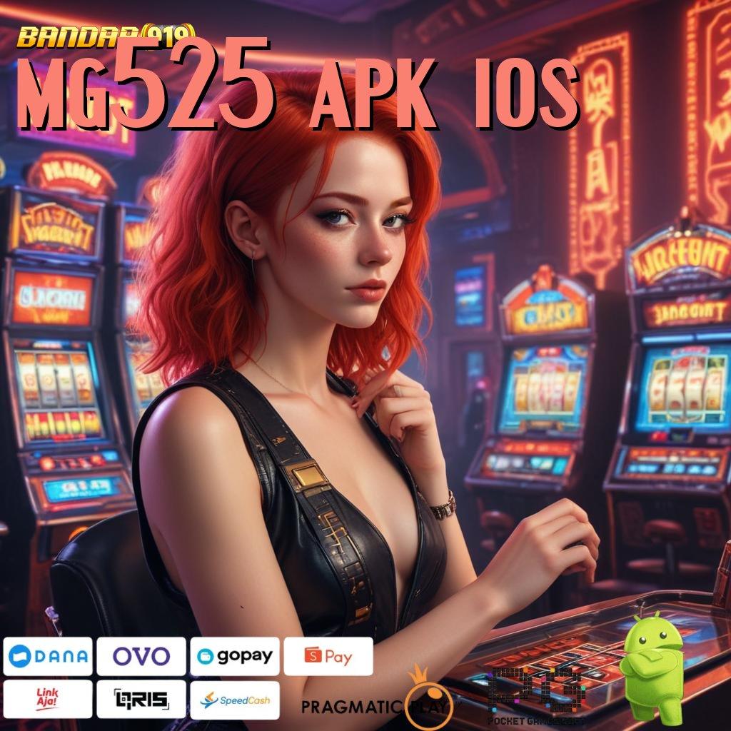 MG525 APK IOS , RTP Slot Gacor Cuan Berlimpah Hari Ini