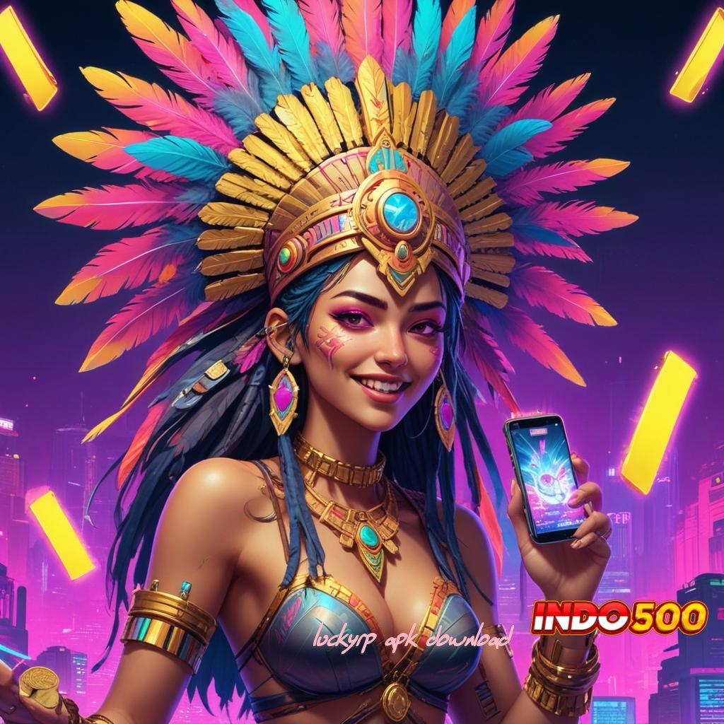 LUCKYRP APK DOWNLOAD channel slot gacor dengan versi 2025 terbaru