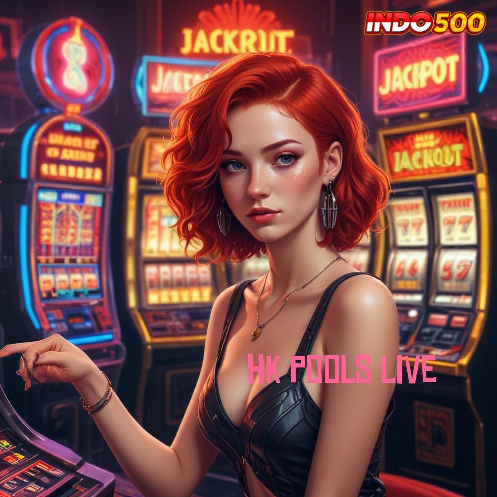 HK POOLS LIVE ♍ Temukan Spin Terbaik untuk Cuan Hari Ini