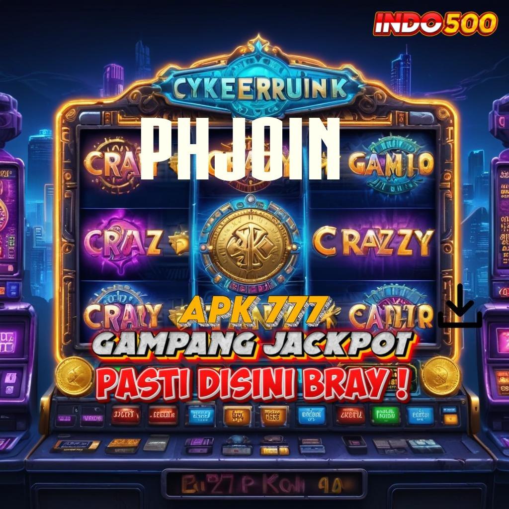 PHJOIN 👉 Unduh Apk Baru Untuk Spin Optimal