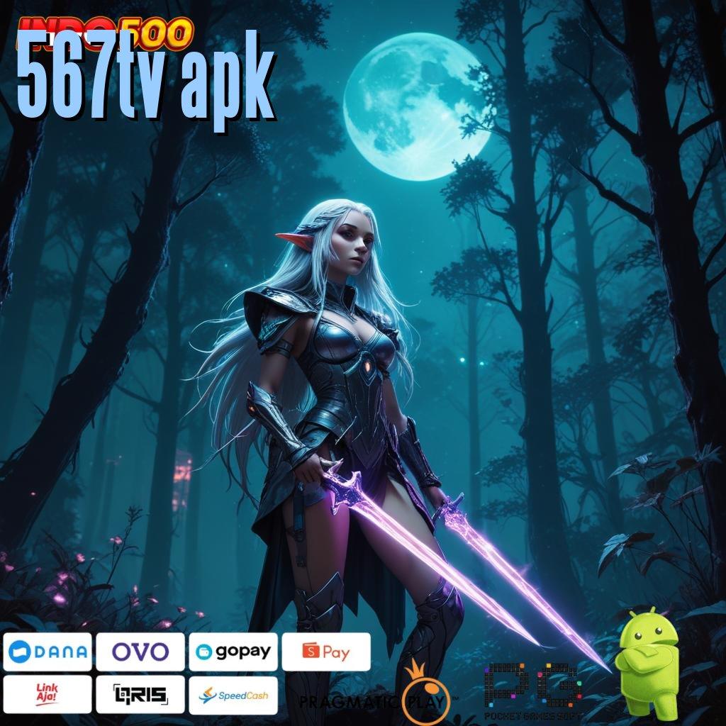 567TV APK Solusi Cuan Baru Untuk Pemain Slot Hebat