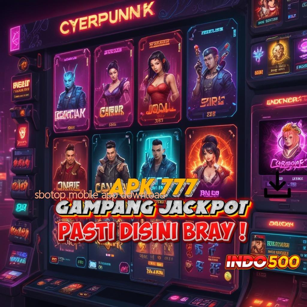 SBOTOP MOBILE APP DOWNLOAD # Menang Mutlak Gacor Slot 2025, Cuan Gak Terbendung!