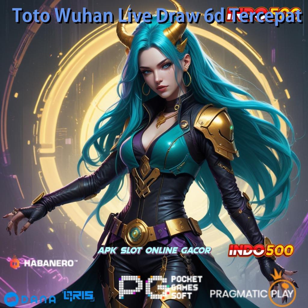 Toto Wuhan Live Draw 6d Tercepat