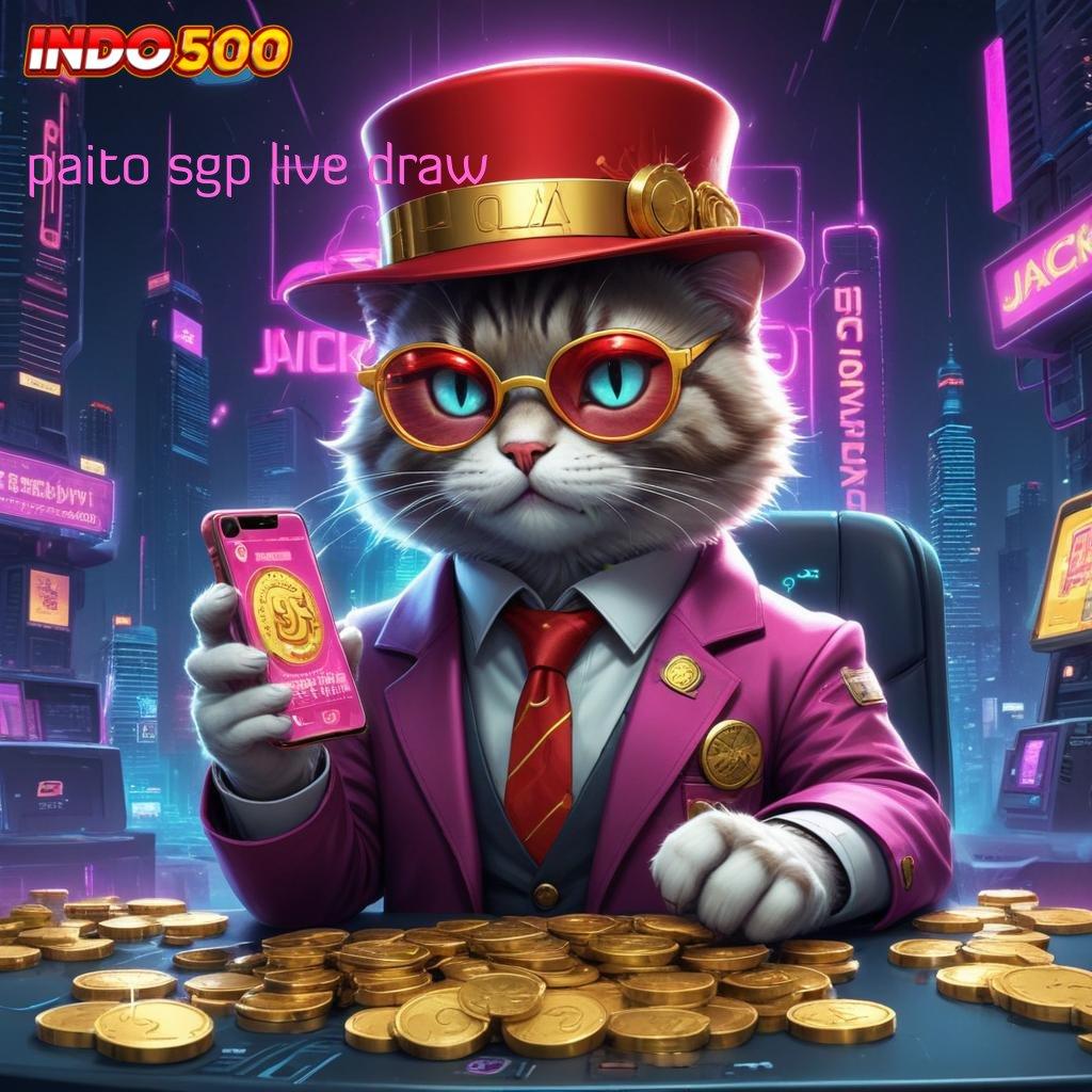 PAITO SGP LIVE DRAW situs web dengan transaksi kilat aman