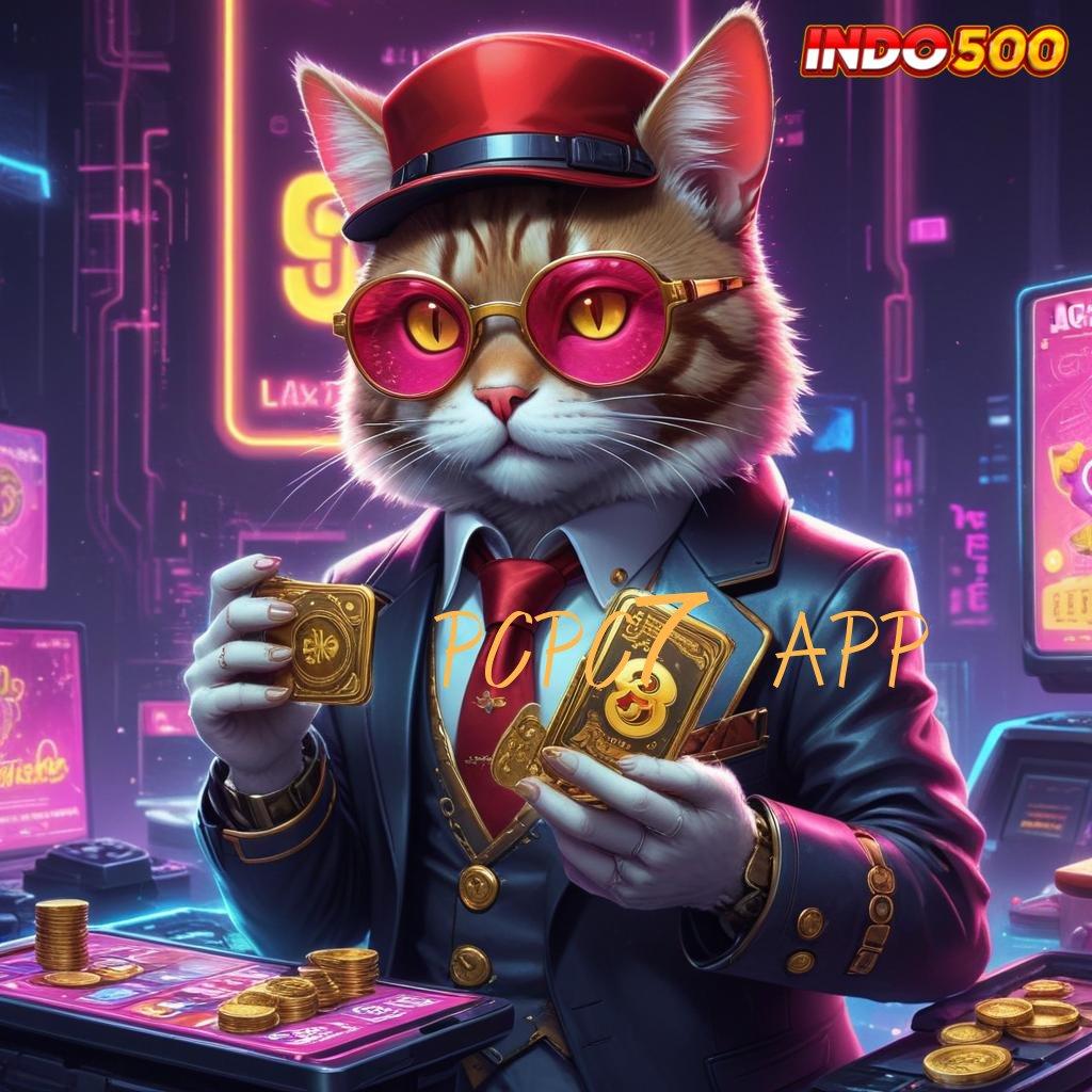 PCPC7 APP → jackpot baru rtp dekat dengan rezeki