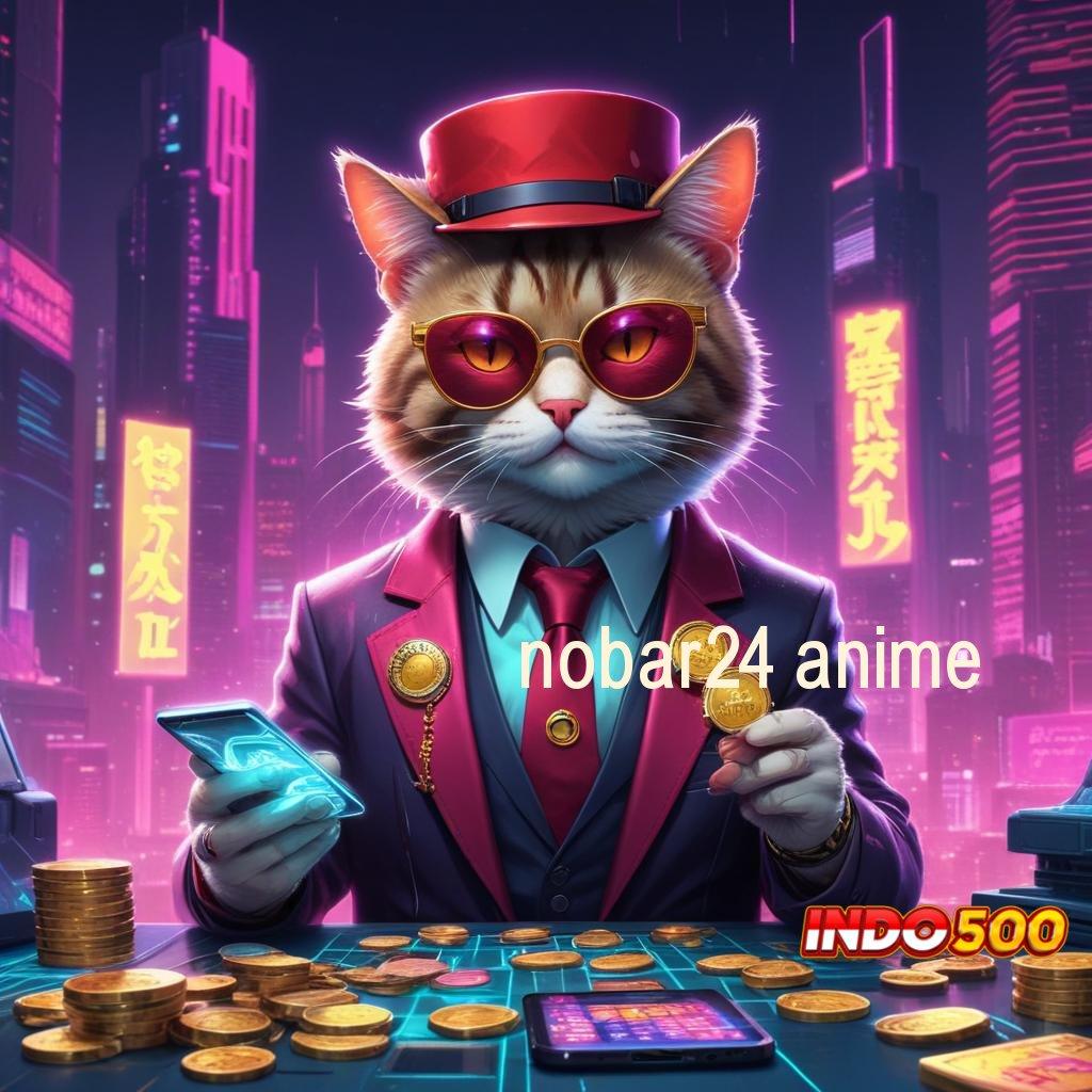 NOBAR24 ANIME ≫ Pertumbuhan Ekstra Apk Slot Maxwin Gratis Android iOS Unduh Sekarang