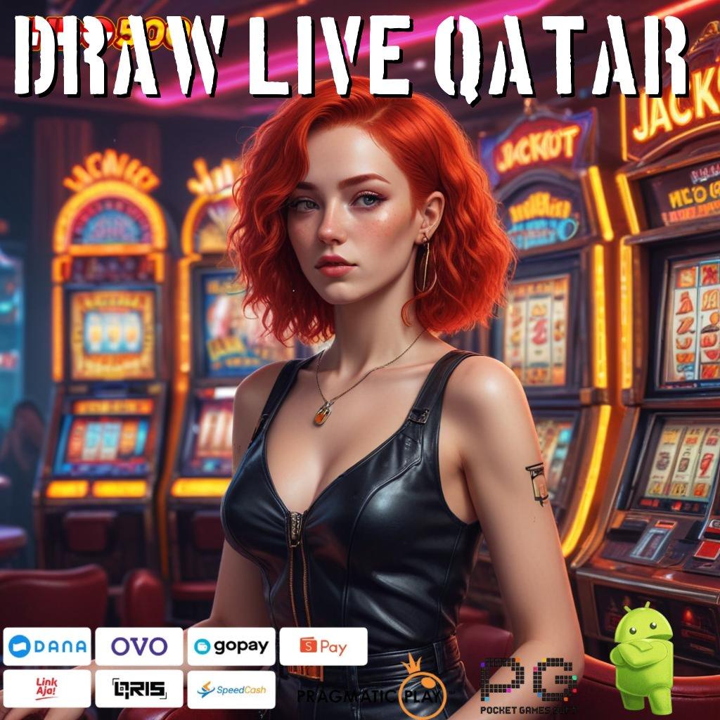 DRAW LIVE QATAR Versi Cuan Untuk Rezeki Instan