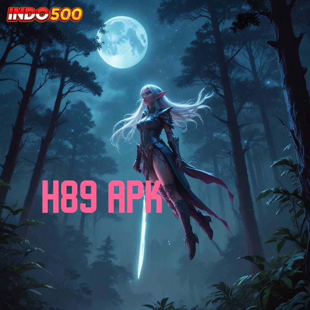 H89 APK ✷ bebas bergerak