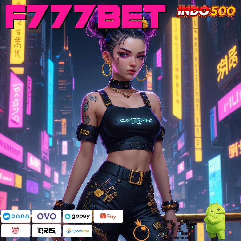 F777BET Versi Gacor Bonus Spektakuler