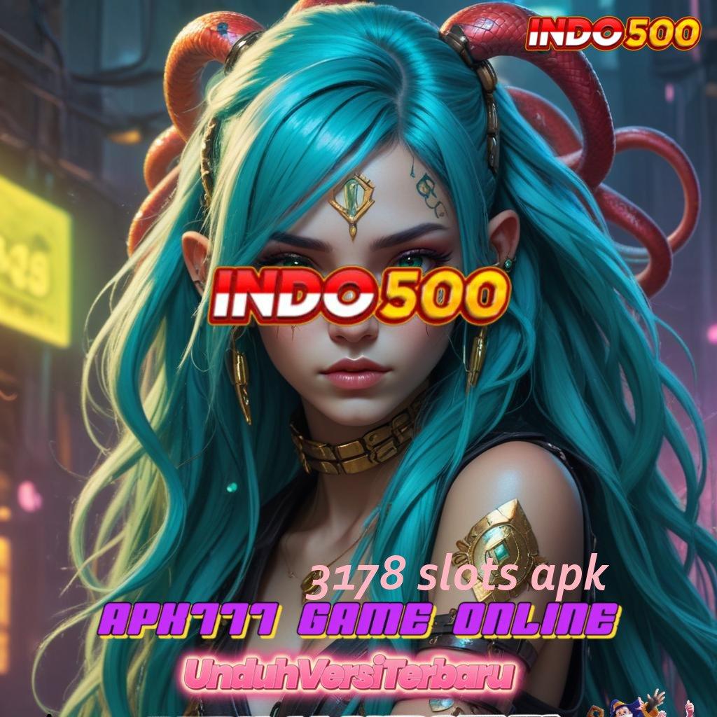 3178 SLOTS APK 💯 spin semangat keberuntungan selalu dekat