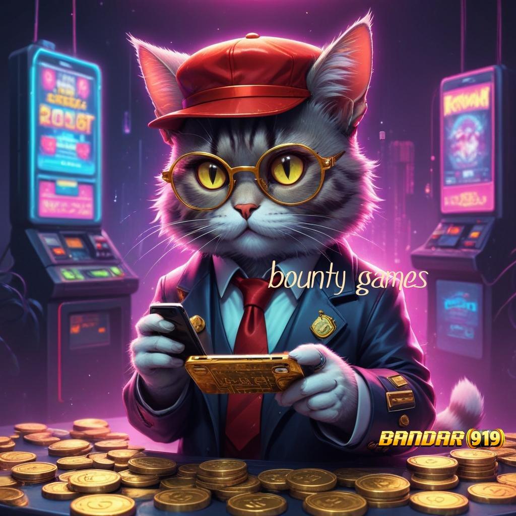 BOUNTY GAMES 🔥 Teknologi Mesin Masa Depan Dalam Satu Apk