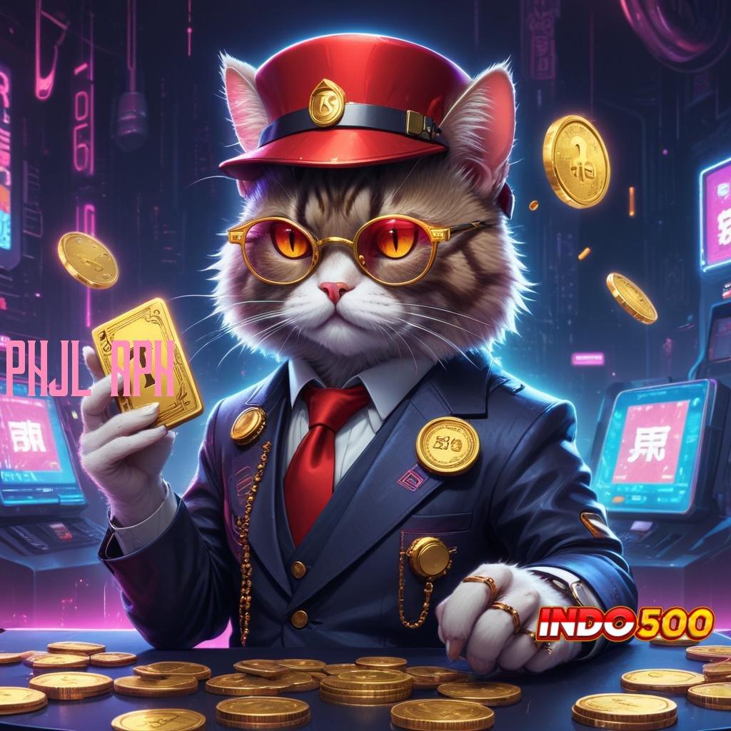 PHJL APK ➤ Saluran Informasi Slot Online Terpercaya Gampang