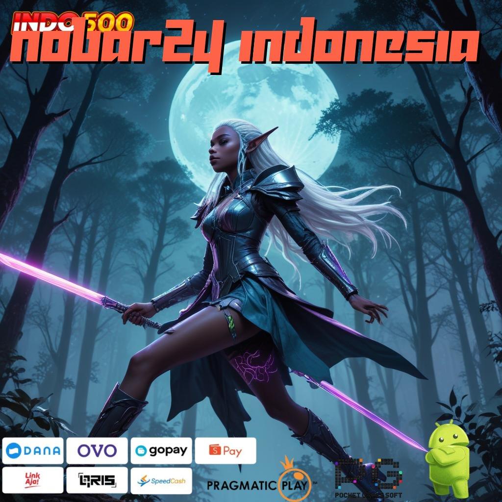 NOBAR24 INDONESIA server transaksi kompatibel prima cepat