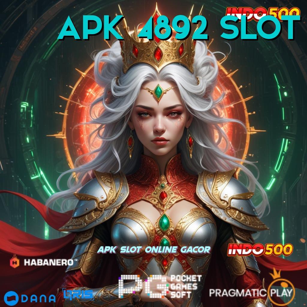 APK 4892 SLOT ↪ penyataan jackpot gampang gak pakai ribet