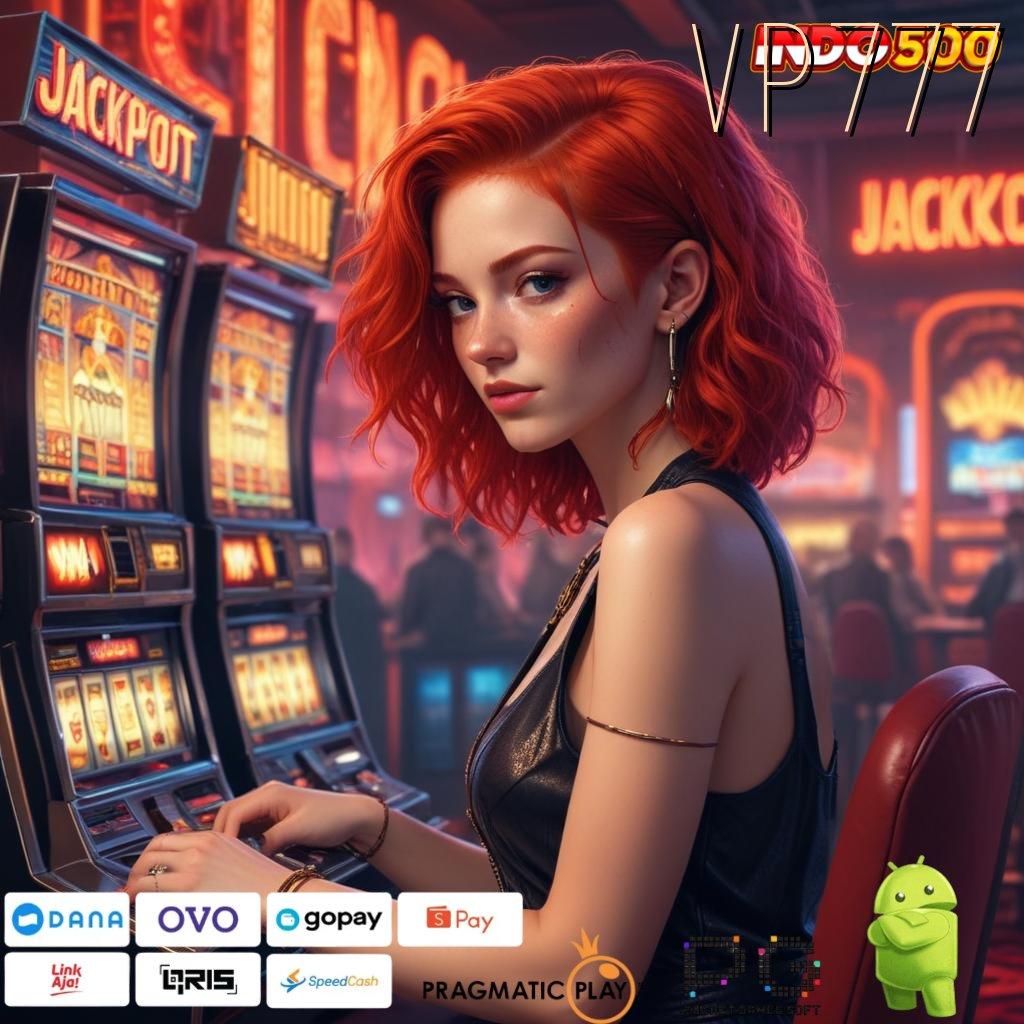 VP777 Versi Baru Untuk Jackpot Kaya