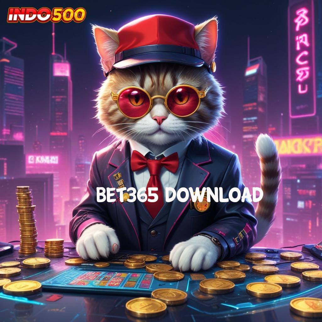 BET365 DOWNLOAD unduh apk teranyar di sini, gerbang kilat ke maxwin!