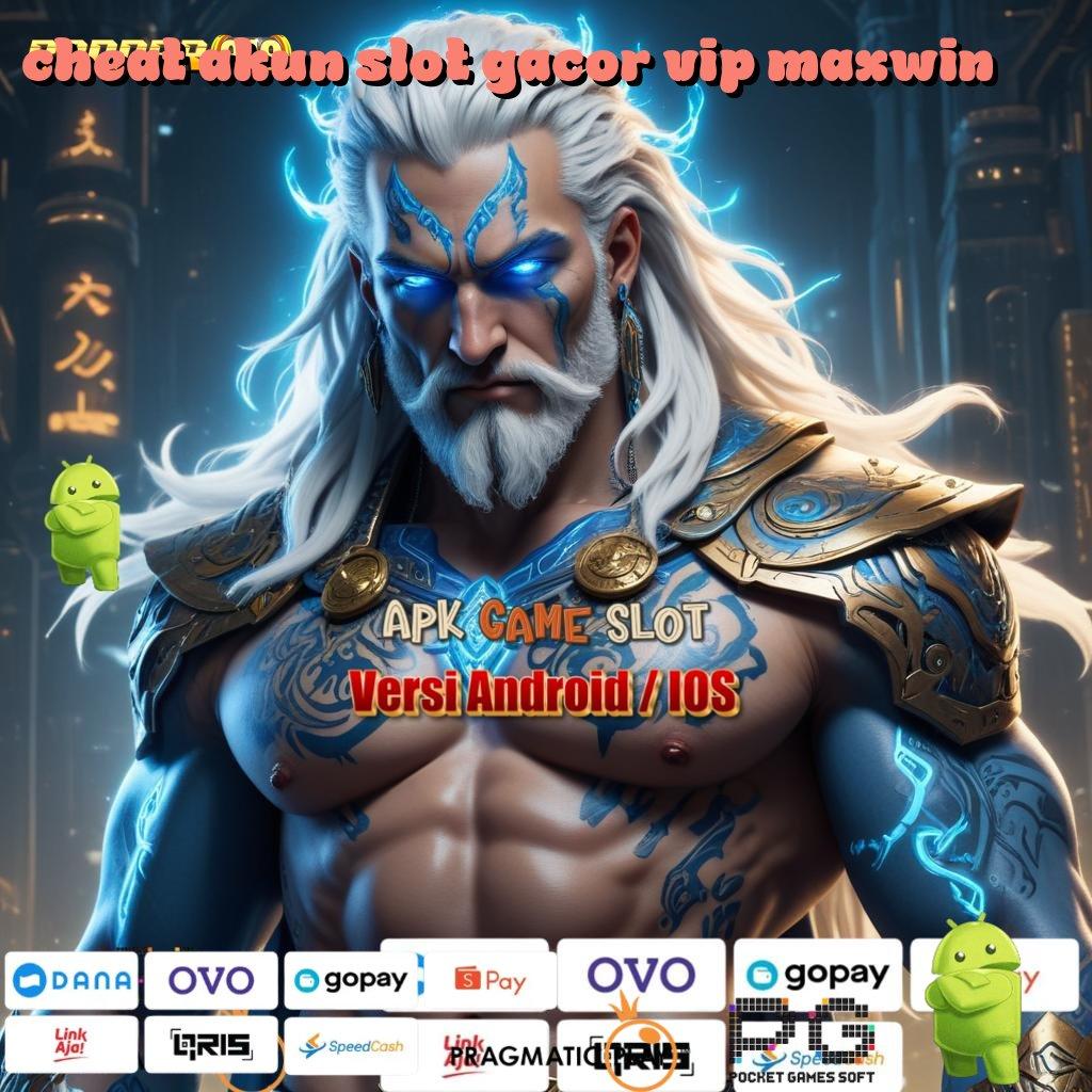 CHEAT AKUN SLOT GACOR VIP MAXWIN | Gak Pernah Kalah Unduh Apk Slot Gacor 777 Gratis (Versi New) Terbaru