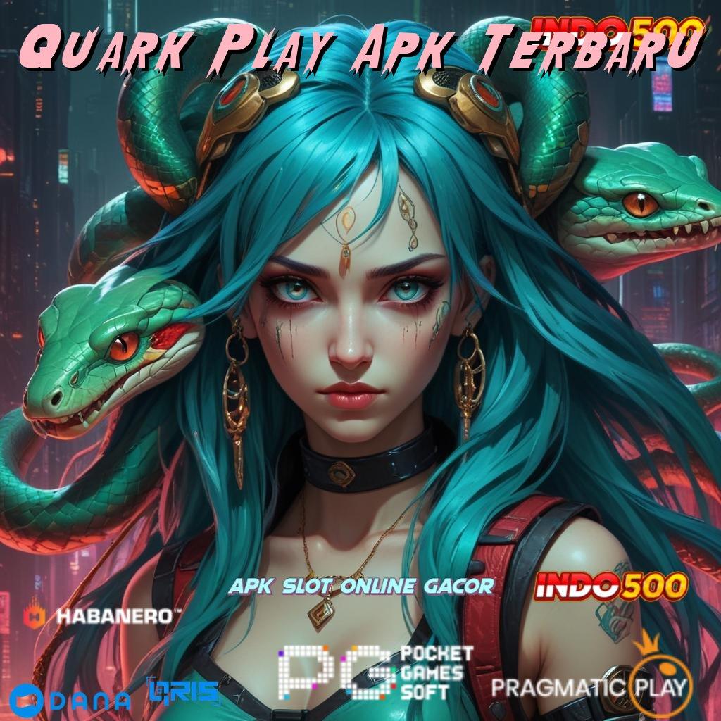 Quark Play Apk Terbaru