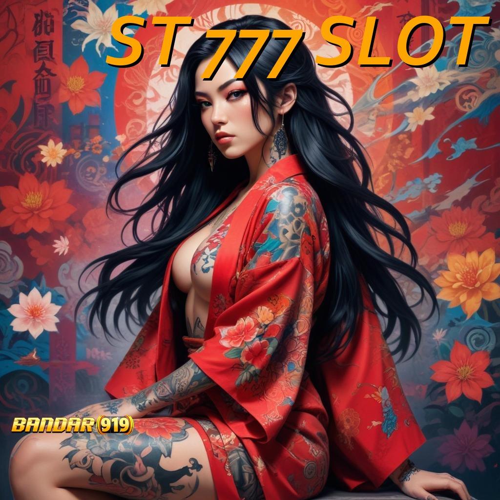 ST 777 SLOT 💫 lembaga informasi saluran penyambungan ruang berba