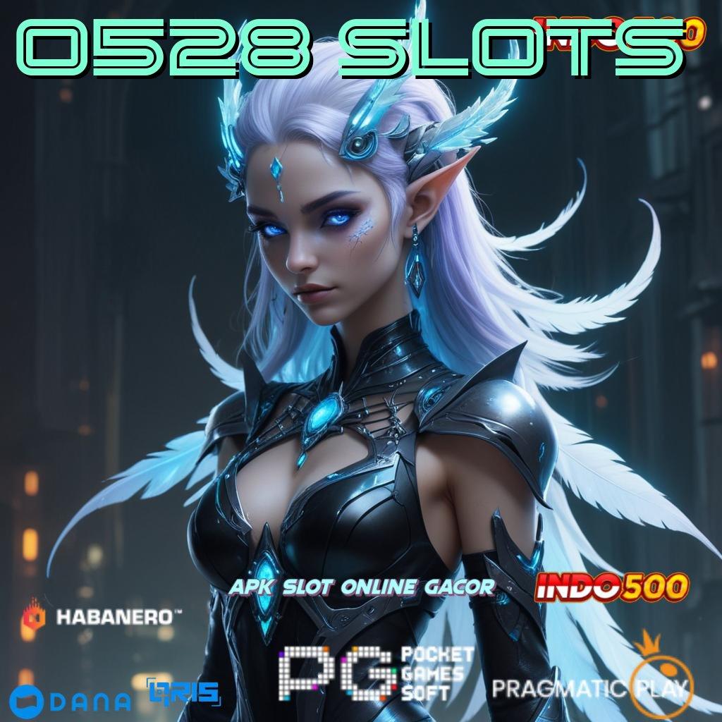 0528 SLOTS , kemenangan dalam genggaman