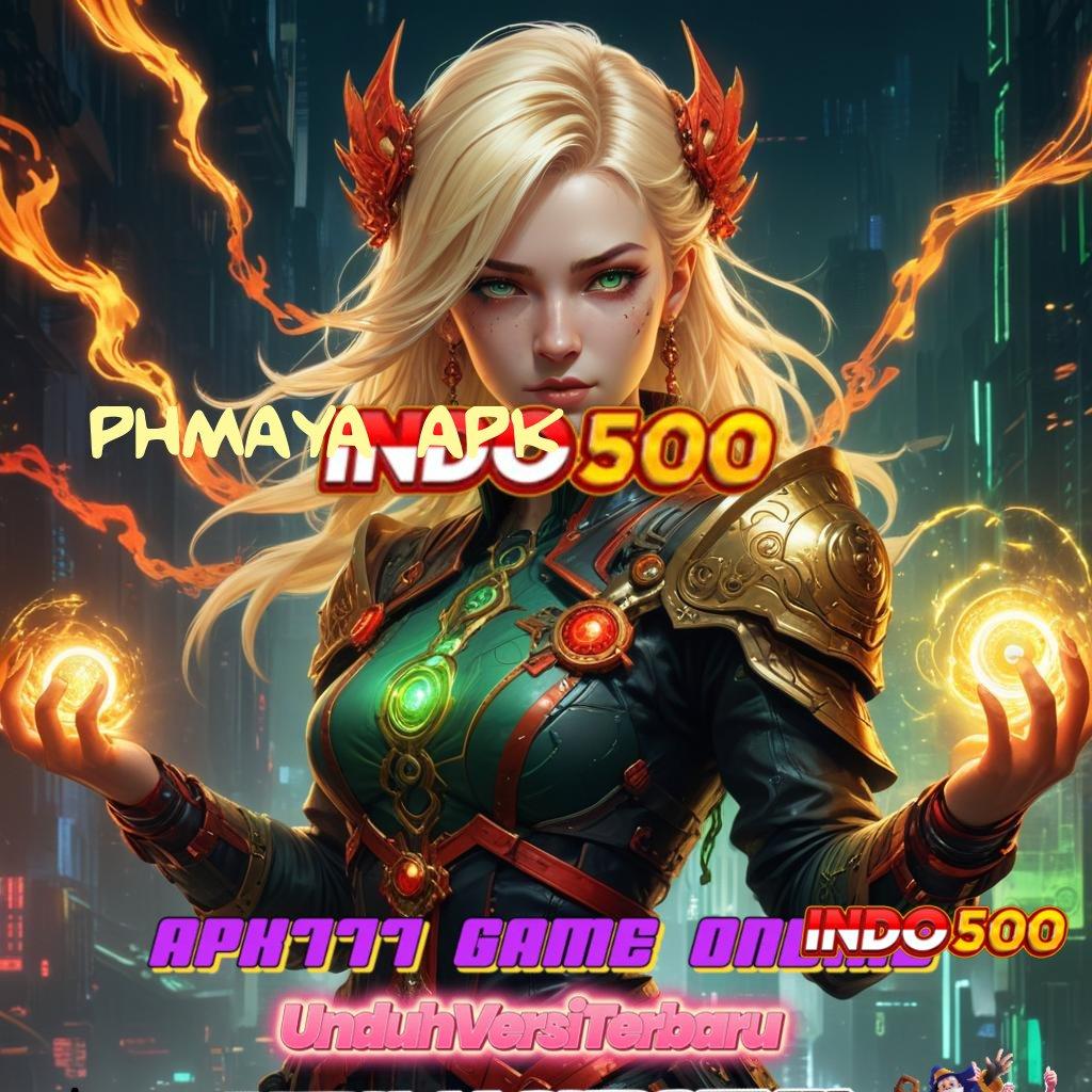 PHMAYA APK ⚌ Versi Dinamis Baru Spin Semangat Besar