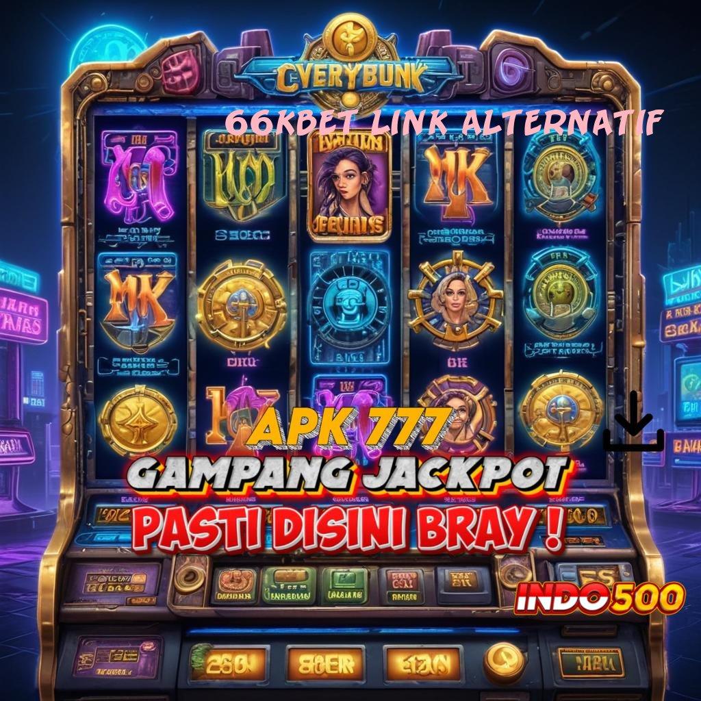 66KBET LINK ALTERNATIF ≫ Android Spin Bonus Valid Jackpot